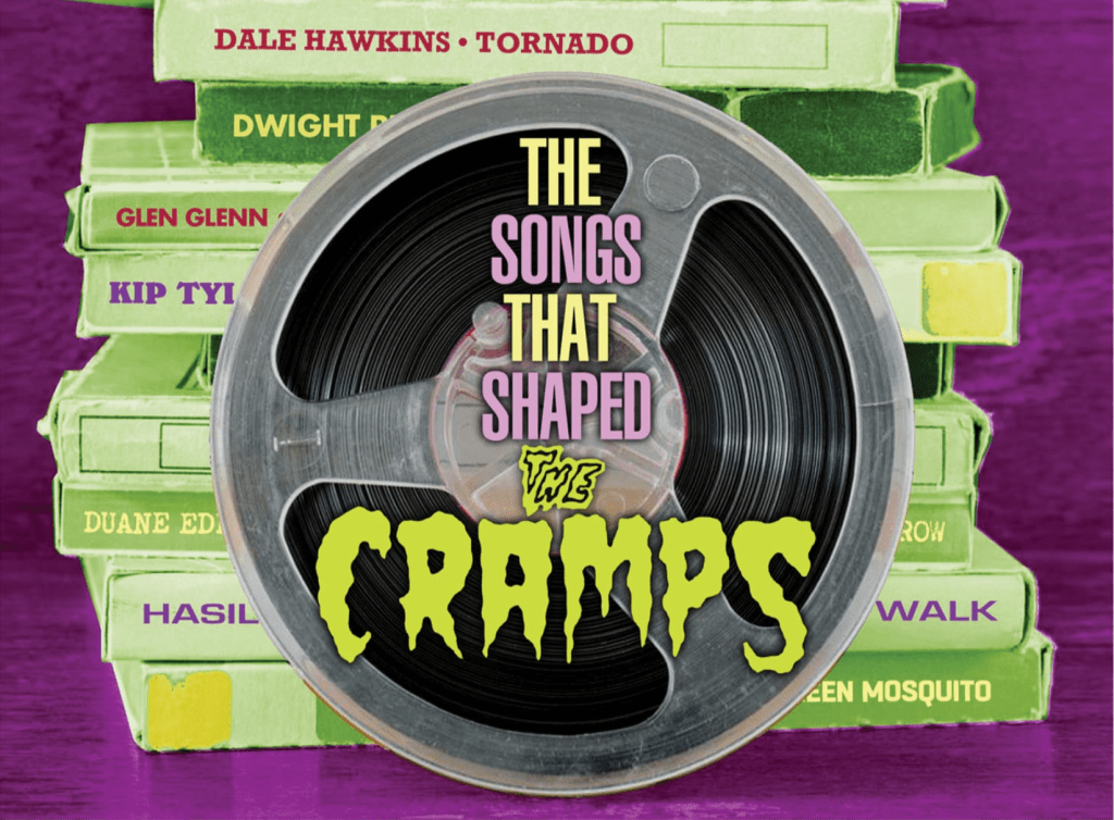 REVIEW: The Songs That Shaped The&nbsp;Cramps